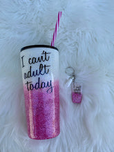 Load image into Gallery viewer, I Can't Adult Today Tumbler