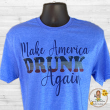 Load image into Gallery viewer, Make America Drunk Again